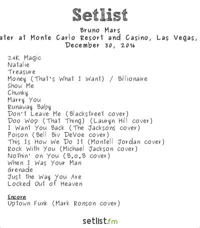 Bruno mars setlist 2023 - Get the Bruno Mars Setlist of the concert at Dolby Live at Park MGM, Las Vegas, NV, USA on January 28, 2023 and other Bruno Mars Setlists for free on setlist.fm!